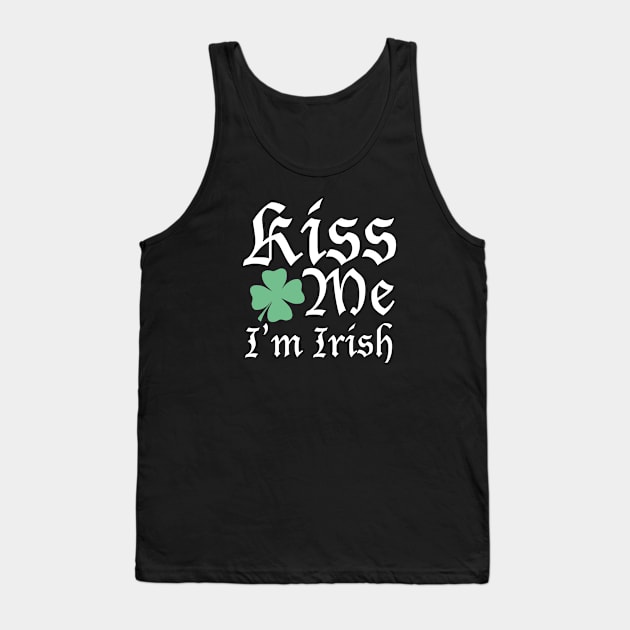 Kiss Me I'm Irish Tank Top by AmazingVision